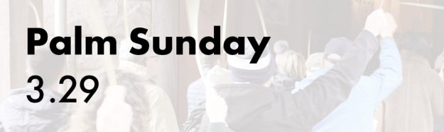 Palm Sunday, Mar. 29, 2026
